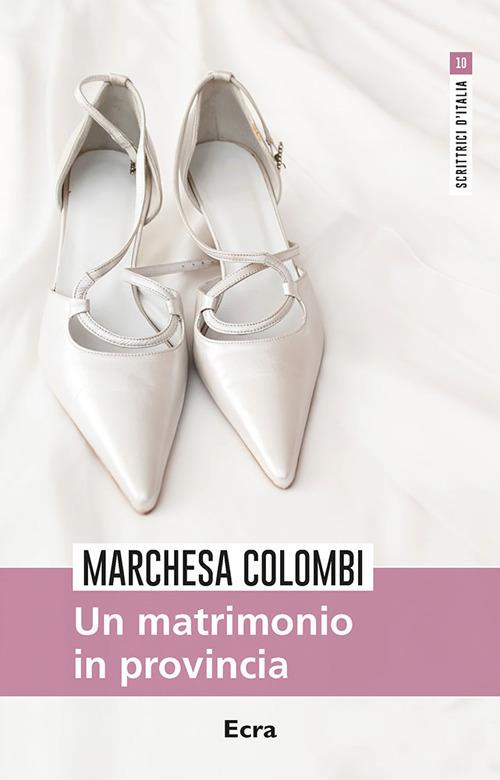 Un matrimonio in provincia - Marchesa Colombi - copertina