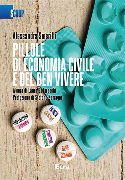 Pillole di economia civile e del ben vivere - Alessandra Smerilli,Laura Badaracchi - ebook
