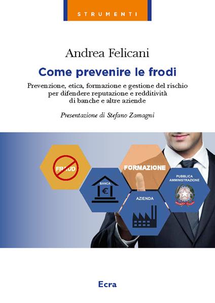 Come prevenire le frodi - Andrea Felicani - copertina