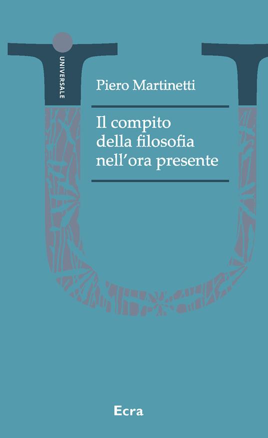 Il compito della filosofia nell'ora presente - Piero Martinetti - copertina