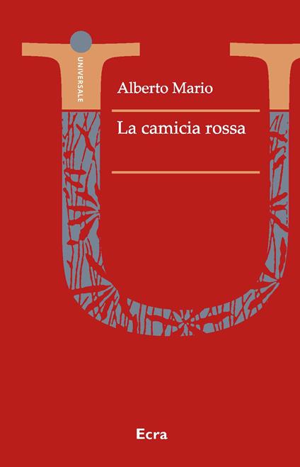 La camicia rossa - Alberto Mario - copertina