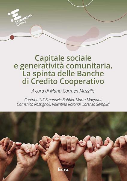 Capitale sociale e generatività comunitaria. La spinta delle Banche di Credito Cooperativo - copertina