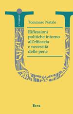 Riflessioni politiche intorno all'efficacia e necessità delle pene