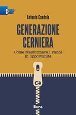 Generazione cerniera. Come trasformare i rischi in opportunità