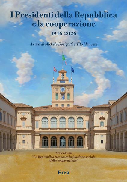 I Presidenti della Repubblica e la cooperazione 1946-2026 - copertina