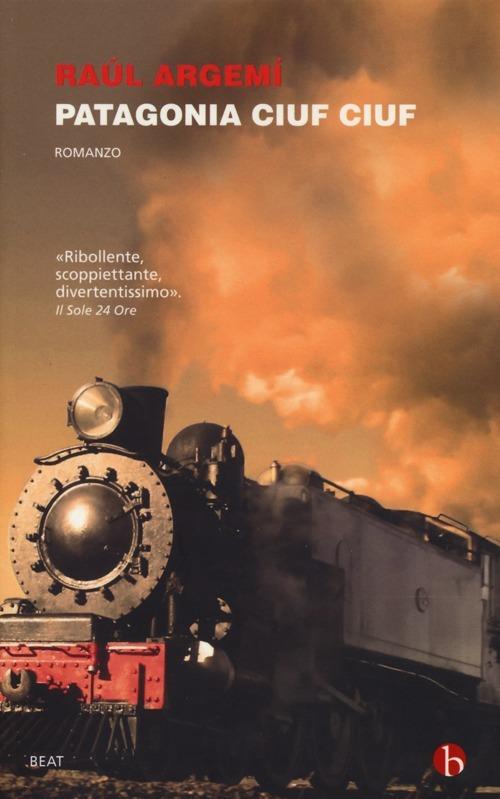 Patagonia ciuf ciuf - Raúl Argemí - copertina
