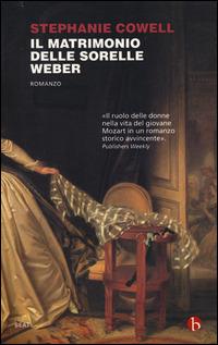 Il matrimonio delle sorelle Weber - Stephanie Cowell - copertina