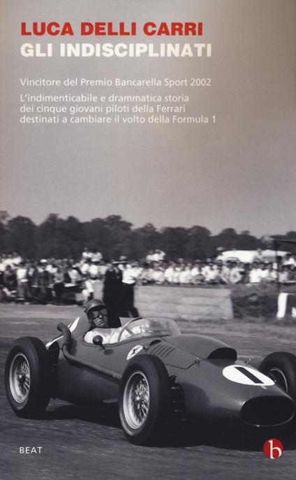 Gli indisciplinati - Luca Delli Carri - copertina
