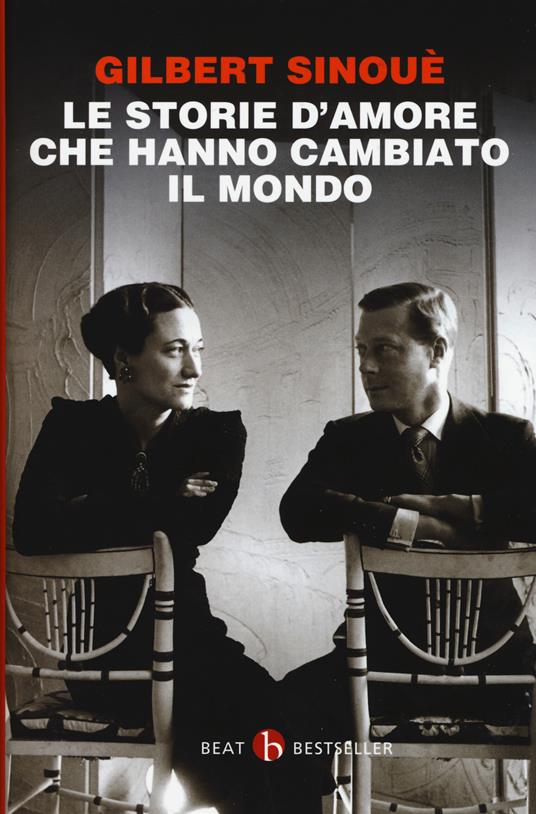 Le storie d'amore che hanno cambiato il mondo - Gilbert Sinoué - copertina