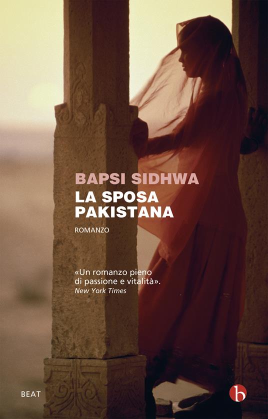 La sposa pakistana - Bapsi Sidhwa,Luciana Pugliese - ebook