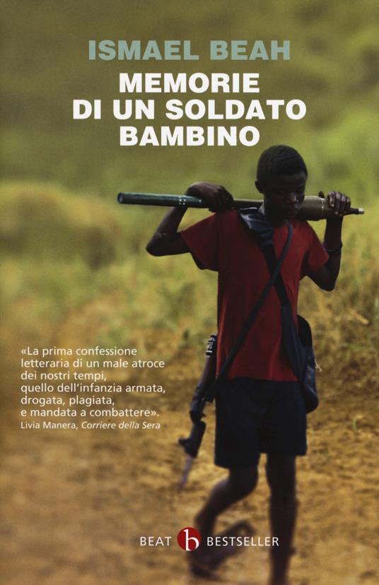 Memorie di un soldato bambino - Ishmael Beah - copertina