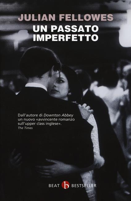 Un passato imperfetto - Julian Fellowes - copertina
