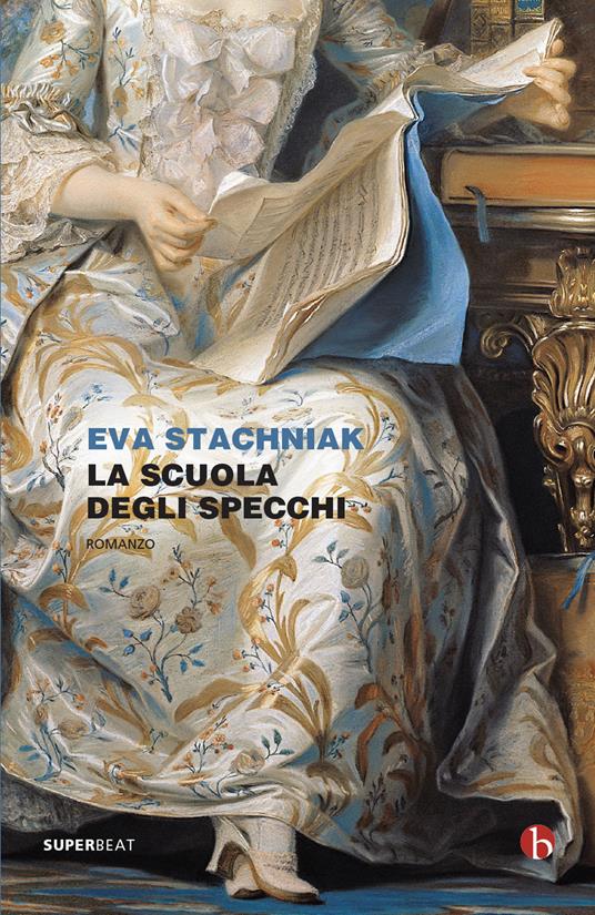 La scuola degli specchi - Eva Stachniak,Ada Arduini - ebook