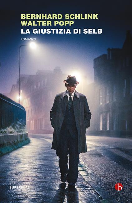 La giustizia di Selb - Bernhard Schlink,Walter Popp - copertina