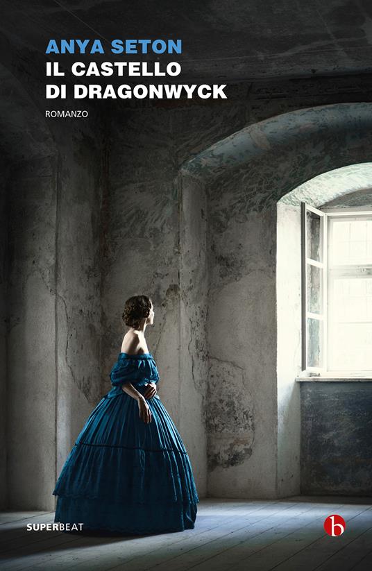Il castello di Dragonwyck - Anya Seton - copertina