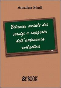 Bilancio sociale dei servizi a supporto dell'autonomia scolastica - Annalisa Bindi - copertina
