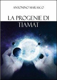 La progenie di Tiamat - Antonino Marasco - copertina