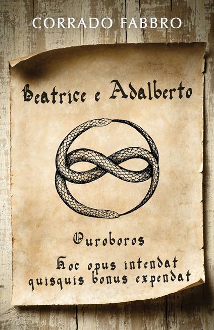 Beatrice e Adalberto. Ouroboros - Corrado Fabbro - copertina