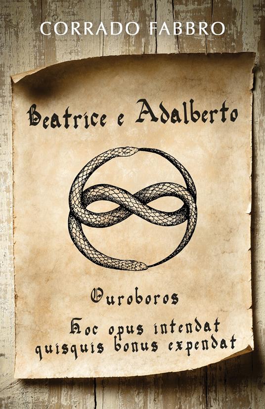 Beatrice e Adalberto. Ouroboros - Corrado Fabbro - copertina