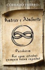 Beatrice e Adalberto. Ouroboros