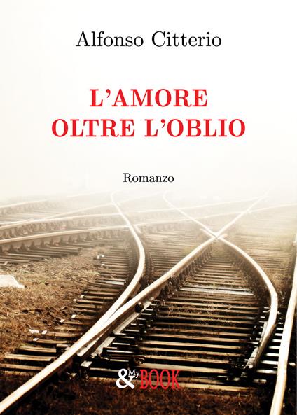 L'amore oltre l'oblio - Alfonso Citterio - copertina