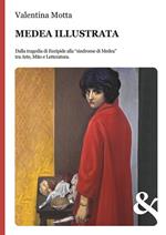 Medea illustrata. Dalla tragedia di Euripide alla 