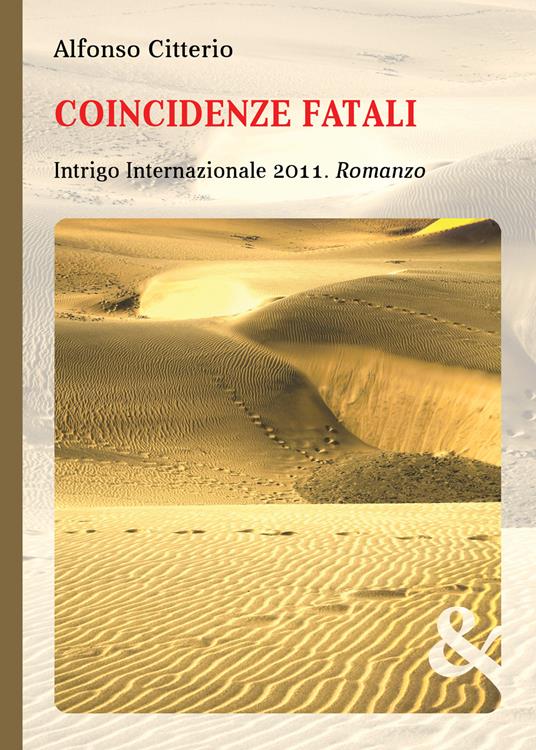 Coincidenze fatali. Intrigo internazionale 2011 - Alfonso Citterio - copertina
