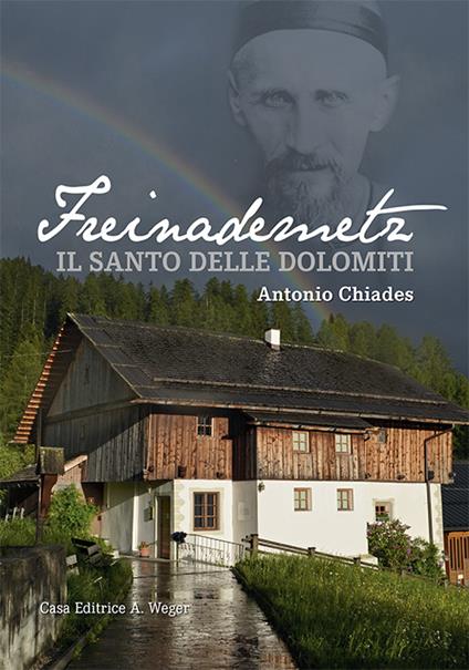 Freinademetz. Il Santo delle Dolomiti - Antonio Chiades - copertina