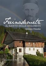 Freinademetz. Il Santo delle Dolomiti