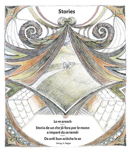 Le re arosch. Storia de un che jò fora por le monn a imparé da se temèi. Da orèi bun sciöche le se - Gabriela Frontull - copertina