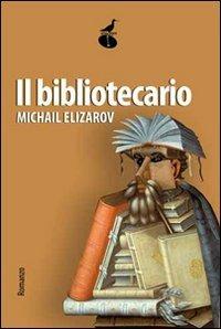 Il bibliotecario - Michail Elizarov - copertina