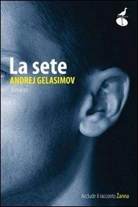 La sete - Andrej Gelasimov - copertina