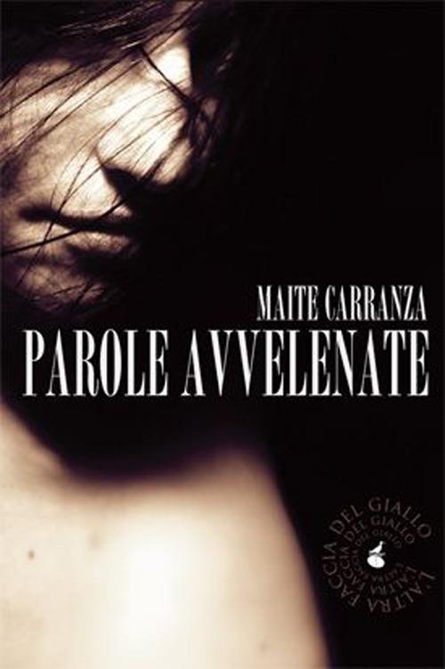Parole avvelenate - Maite Carranza - copertina