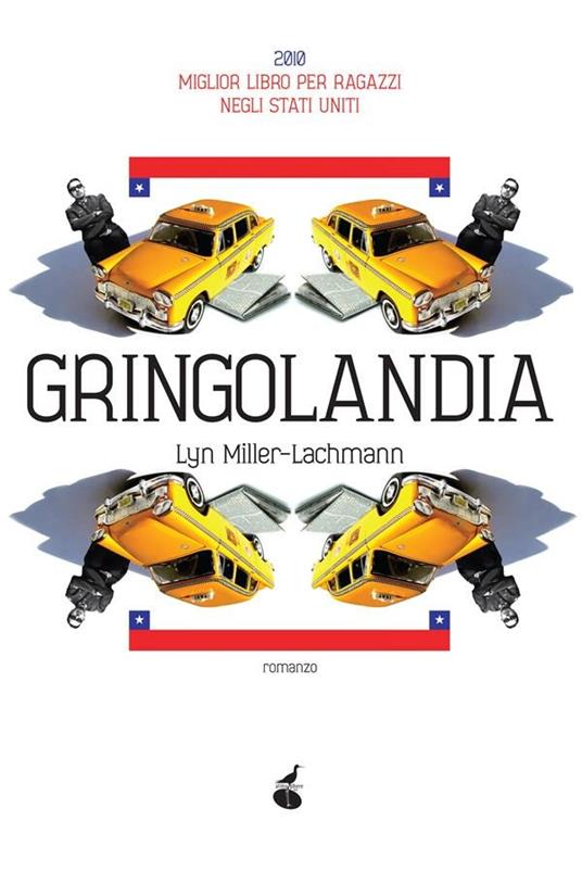 Gringolandia - Lyn Miller-Lachmann,Giampiero Cara - ebook