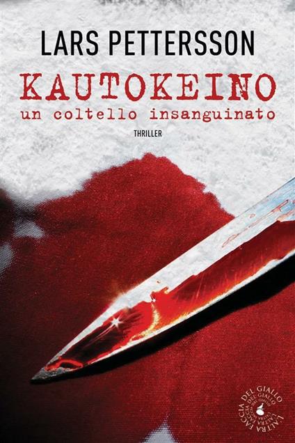 Kautokeino. Un coltello insanguinato - Lars Pettersson,S. Forlani - ebook