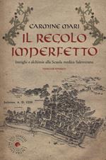 Il regolo imperfetto. Intrighi e alchimie alla Scuola medica Salernitana