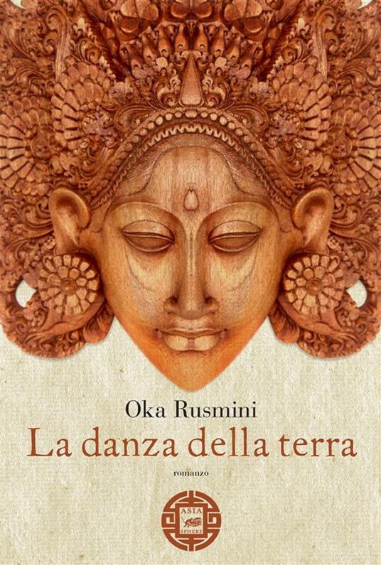 La danza della terra - Oka Rusmini,A. Soriente,I. Gallo - ebook