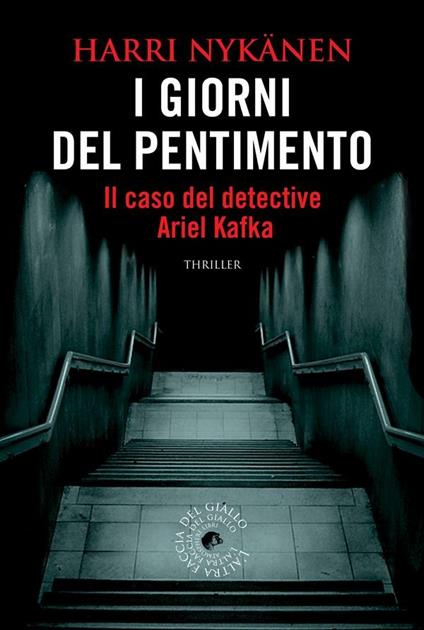 I giorni del pentimento. Il caso del detective Ariel Kafka - Harri Nykänen,Cira Almenti - ebook