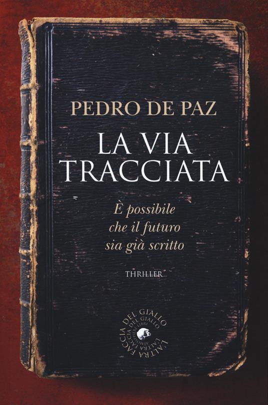 La via tracciata - Pedro De Paz - copertina