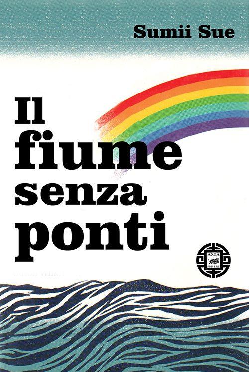 Il fiume senza ponti - Sue Sumii - copertina
