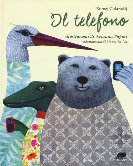 Il telefono. Ediz. a colori - Kornej Cukovskij - copertina