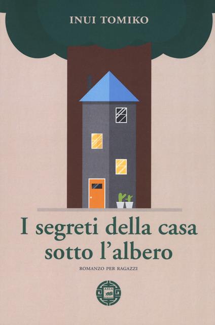 I segreti della casa sotto l'albero - Tomiko Inui - copertina