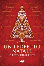 Un perfetto Natale. La festa delle feste