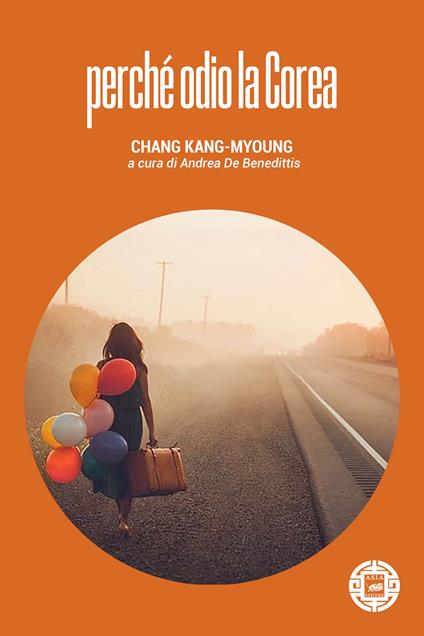 Perché odio la Corea - Kang-Myoung Chang - copertina