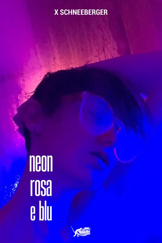Neon rosa e blu - X Schneeberger - copertina