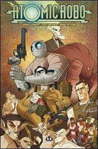 Atomic Robo. Vol. 4: Atomic Robo e altre stranezze. - Brian Clevinger - copertina