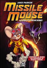 Missile Mouse. Vol. 2: Salvataggio su Tankium 3