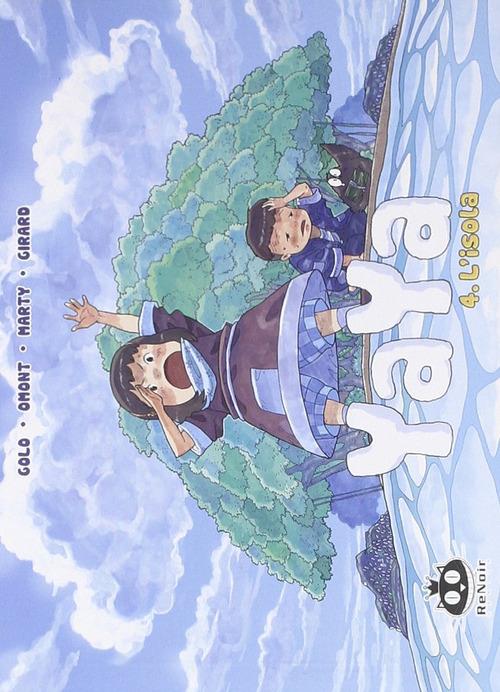 L' isola. Yaya. Vol. 4 - Jean-Marie Omont,Golo Zhao - copertina