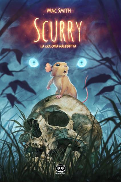 Scurry. Vol. 1: La colonia maledetta - Mac Smith - copertina