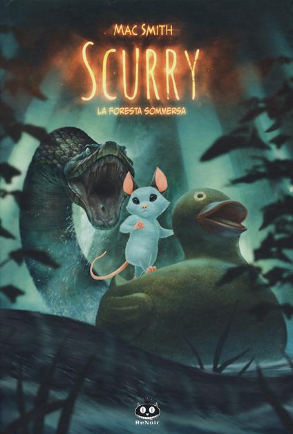 Scurry. Vol. 2: La foresta sommersa - Mac Smith - copertina